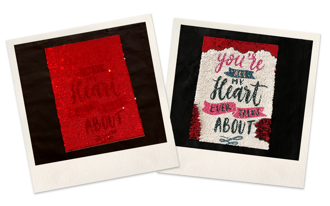 Wendepailletten auf schwarzem Beutel: rote Seite und gewendete weiße Seite mit sublimiertem Spruch You're all my heart ever talks about