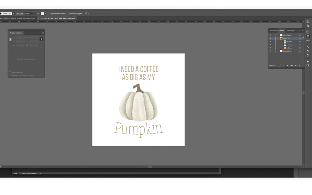 Schritt 1: Tassenmotiv in Adobe Illustrator erstellen, Schriftzug I need a coffee as big as my Pumpkin mit weißem Kürbis