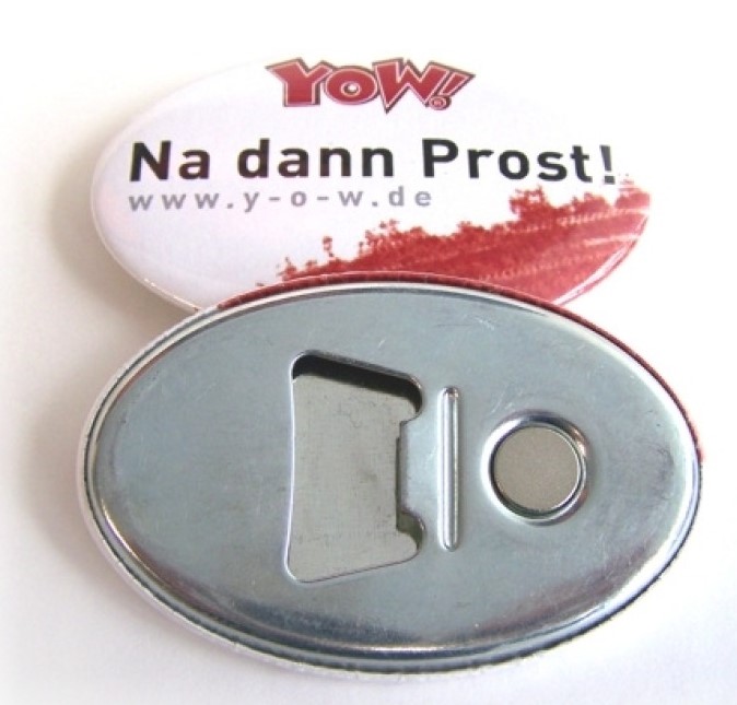 Ovale Buttons 45 x 69 mm: Vorderseite mit YOW!-Aufdruck Na dann Prost!, Metallrückseite mit Flaschenöffner und Magnet