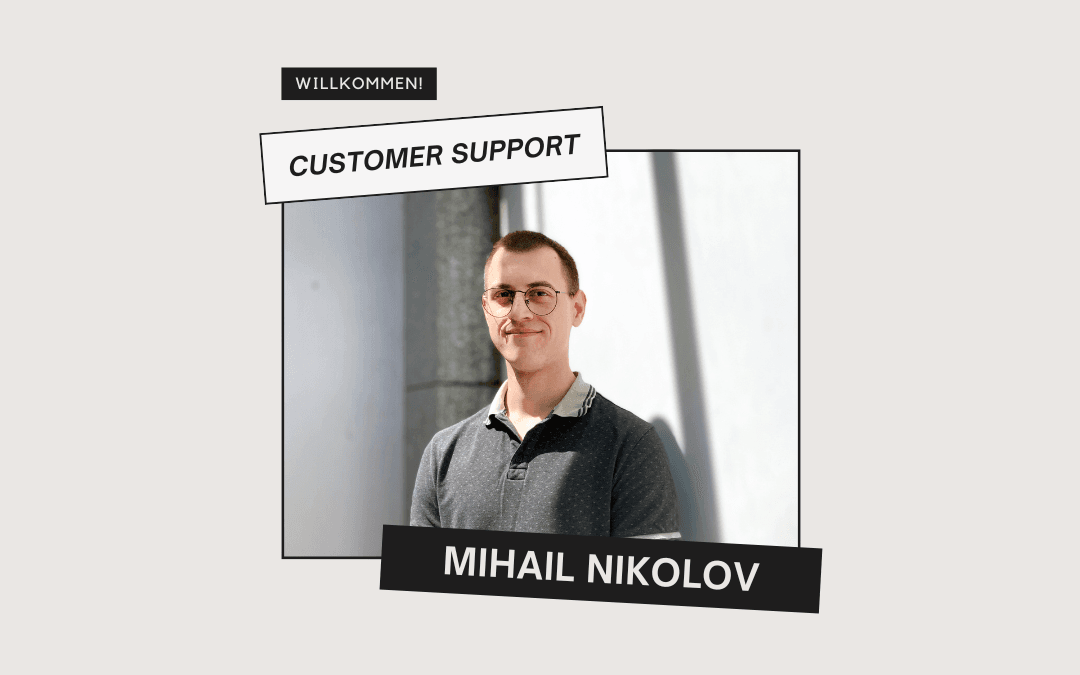 Welcome graphic: Mihail Nikolov, a young man wearing glasses and a grey polo shirt, smiling; caption: Customer Support