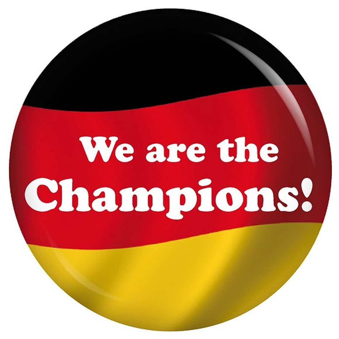 Runder Button in Schwarz-Rot-Gold mit wehender Deutschlandflagge und weißem Schriftzug We are the Champions! als Fan-Werbeartikel