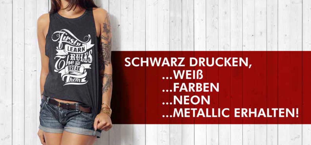 Frau in dunklem Tanktop mit weißem Schriftzug-Print, daneben Banner: Schwarz drucken, Weiß, Farben, Neon, Metallic erhalten